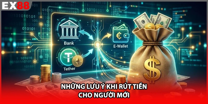 Hướng dẫn rút tiền an toàn cho người mới